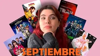TODO LO QUE VI EN SEPTIEMBRE (sin spoilers)