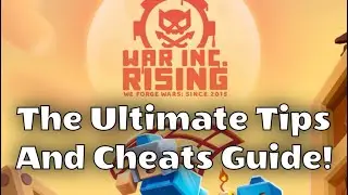 War Inc: Rising - Tips, Cheats, and Strategy Guide!