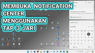 Cara Buka Notification Center Cukup Tap / Ketuk 3 Jari di Touchpad Laptop Windows 11