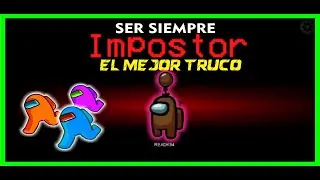 🤔😏Como ser *IMPOSTOR SIEMPRE* en AMONG US sin NINGÚN BLOQUEO👻