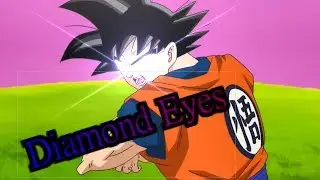 Dragon Ball Z/Super[AMV/MAD]Diamond Eyes
