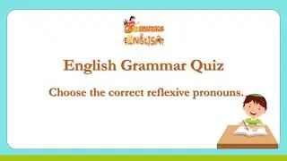 English Grammar Quiz | Choose the correct reflexive pronoun - 5 Minutes English