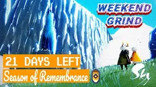 Weekend Grind! 21 Days Left For SEASON OF REMEMBRANCE