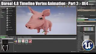 Unreal 4.8 Timeline Vertex Animation - Part 2 - Unreal Engine