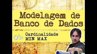 6. Modelagem de Banco de Dados: Notação MIN-MAX