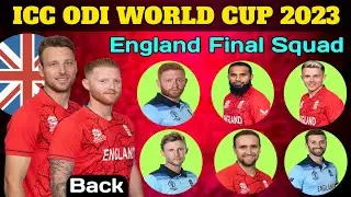 ICC ODI WORLD CUP 2023 Team England Final Squad | England Squad For Odi World Cup 2023 | WC 2023