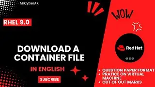 RHCSA EXAM QUESTIONS | DOWNLOAD A CONTAINER FILE | RHCSA 9 | English Tutorial