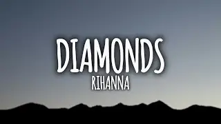 Rihanna - Diamonds (Lyrics)