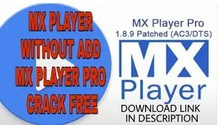 MX Player Without Add Mx Player Pro Crack Free Download Link in Description