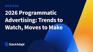 [Webinar] 2026 Programmatic Advertising: Trends to Watch, Moves to Make