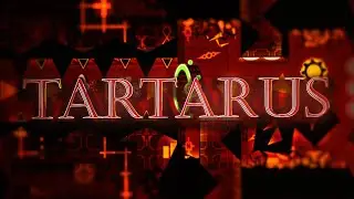 TARTARUS 100% | Riot & more | (EXTREME DEMON)