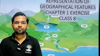 REPRESENTATION OF GEOGRAPHICAL FEATURE  EXERCISE CLASS 8 ICSE