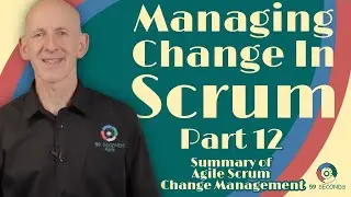 Summary of Agile Scrum Change Management