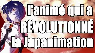 L'animé qui a RÉVOLUTIONNÉ la Japanimation