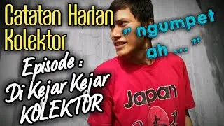 Di Kejar Kejar Kolektor