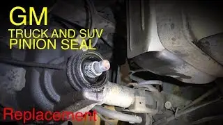 Gm Truck and SUV Pinion Seal Replacement