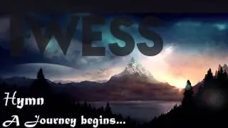 Hymn: A journey begins... - T-wess