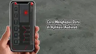 Cara Menghapus Data di Aplikasi Audiolab