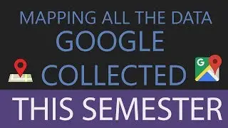 Stalking Myself With Google Location Data