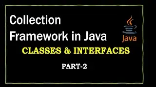Collections framework | Interface and Classes| Part2