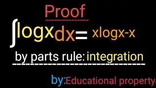 ∫logxdx/integration of logxdx/logxdx integration formula proof