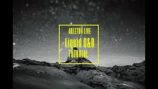 Splice Sessions #2 :Making A Liquid DNB Song From Scratch in Ableton Live 10