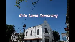 Wisata Kota Lama Semarang