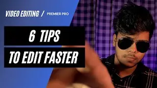 6 TIPS TO EDIT FASTER IN PREMIERE PRO | ACTUALLY REAL FASTER | Tahmid Khan Alim