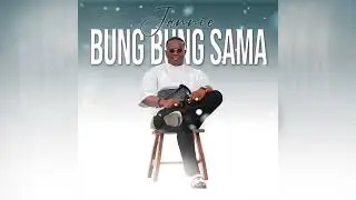 Jannie - Bung Bung Sama (Audio)