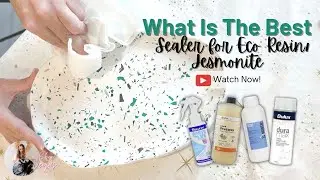 What Is The Best Sealer For Eco Resin/ Jesmonite
