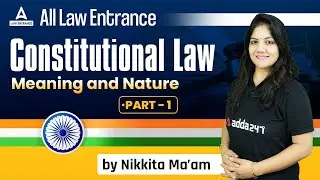 Constitutional Law | Meaning and Nature | CLAT 2023 | AILET 2023 | Part 1