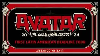 AVATAR - The Great Metal Circus (Latin American Tour)