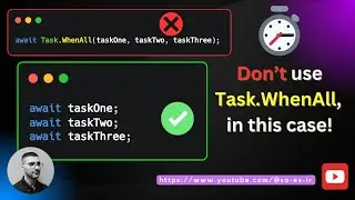 🔥 Don't use Task.WhenAll, it may not be efficient enough!