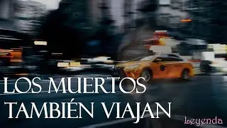 Los muertos también viajan (Leyenda)