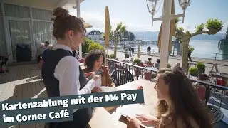 Effektiver bedienen, bezahlen und kommunizieren mit der M4 Pay  im Corner Cafe, Lindau