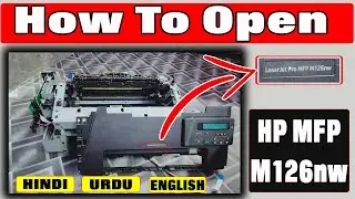 HP MFP 126nw Printers Repair | How To Open HP Laserjet Pro MFP M126nw | Open Clean Dust Hp Printers