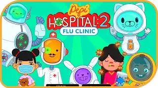 It's NEW! Pepi Hospital 2 - Flu Clinic #1 | Pepi Play | Educational | Pretend Play | HayDay