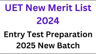UET New Merit List 2024 I NUST NET 1 Preparation I How to Prepare ECAT 2025 I NUST Admission I NET 1