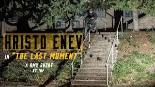 HRISTO ENEV | THE LAST MOMENT