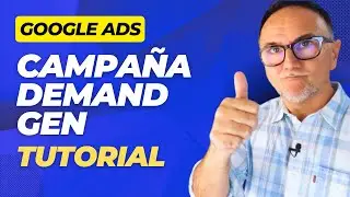 Campañas Generación de Demanda GOOGLE ADS -  Tutorial en Español