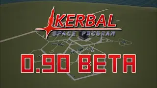 Installation 08 - KSP Version 0.90 Beta