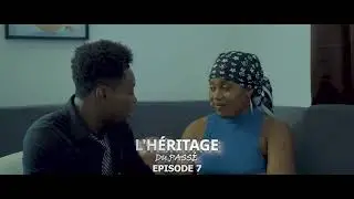 L'Héritage Du Passé Episode  7 Ti goute
