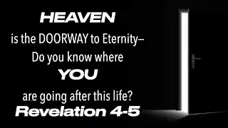 ROK-01 REVELATION SAYS HEAVEN'S THE DOORWAY TO ETERNITY-DO YOU KNOW WHERE YOUareGOING AFTERthisLIFE