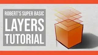 Robert's Super Basic Layers Tutorial