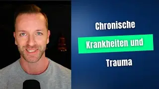 Chronische Krankheiten & Trauma: Ist Heilung möglich?