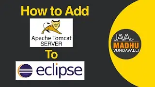 How to add Apache Tomcat to Eclipse IDE | JAVA By Madhu Vundavalli
