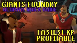 Giants Foundry Guide (2025) – Fast Smithing XP & Profitable Training!