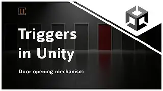 Triggers 2D in Unity / Door opening mechanics