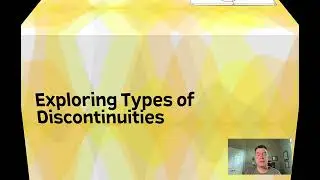 Exploring Types of Discontinuities
