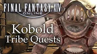 All Kobold Tribe Main Quests & Cutscenes! ~Final Fantasy XIV: A Realm Reborn~ *Only ARR Tribes
